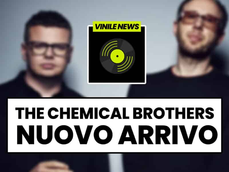 the-chemical-brothers-vinile-esclusivo