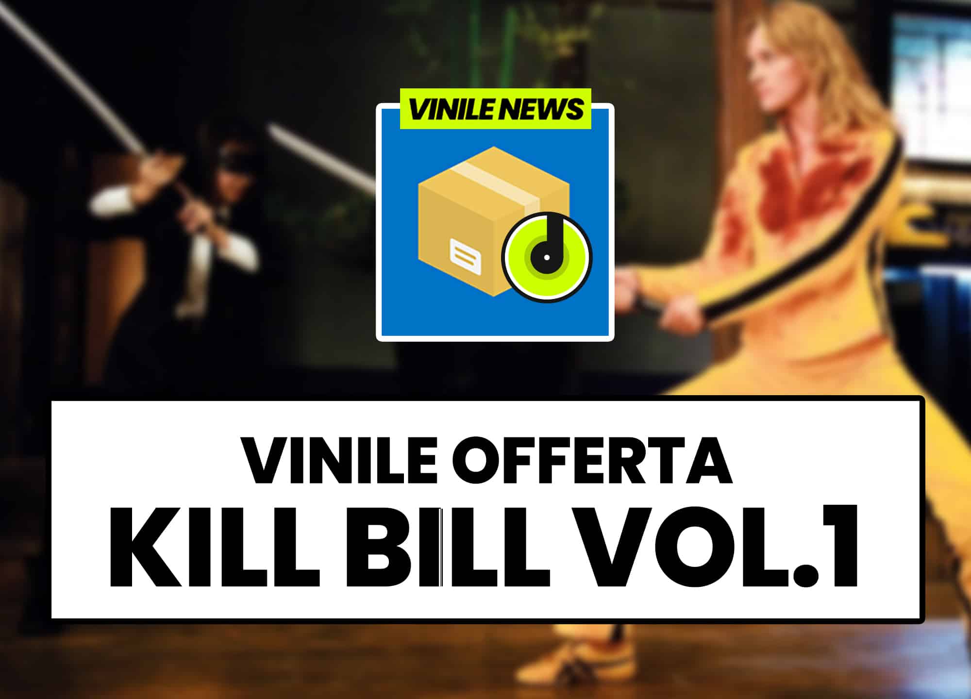 Kill Bill: La colonna sonora su vinile a soli 18€!