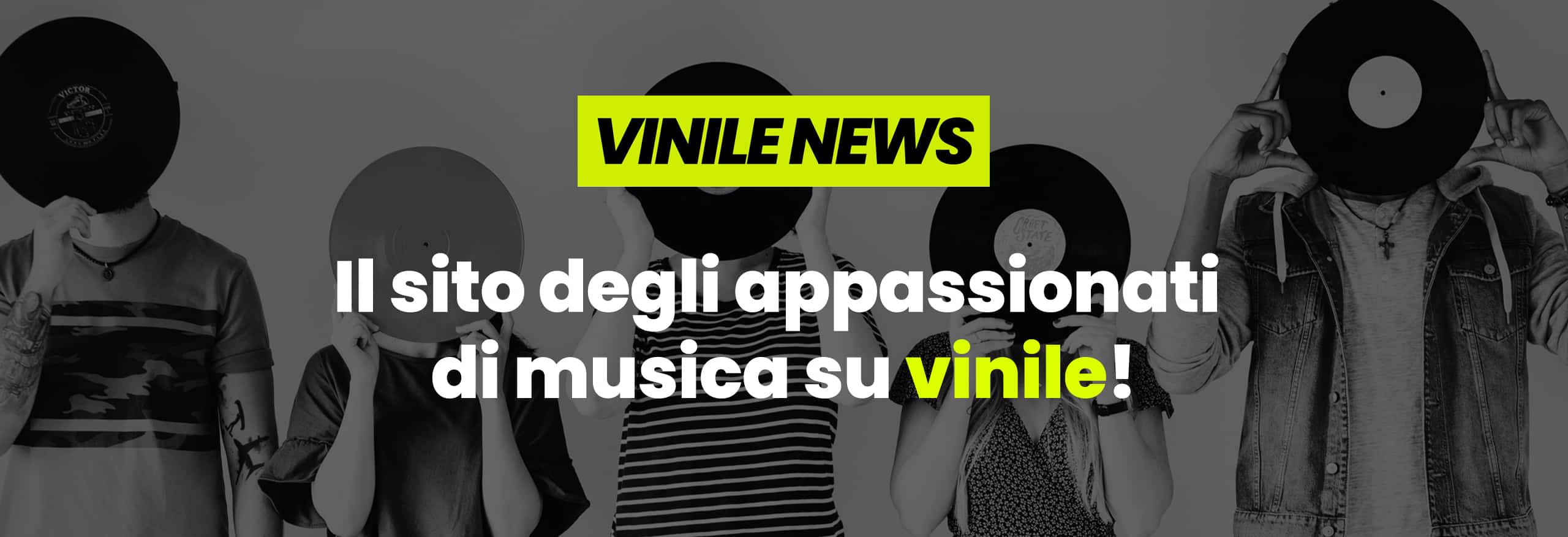 Vinile News - Preordina e Acquista Dischi in Vinile Online