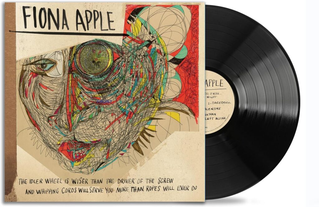 fiona-apple-vinile-The-Idler-Wheel-Is-Wiser-Than-the-Driver-of-the-Screw-and-Whipping-Cords-Will-Serve-You More-Than Ropes-Will-Ever-Do